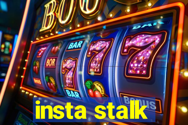 insta stalk